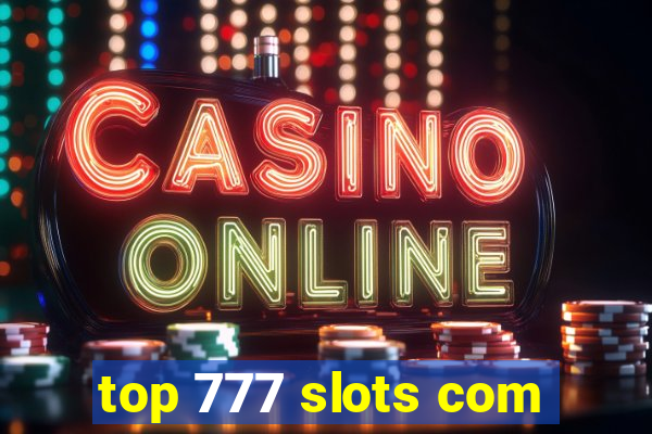 top 777 slots com